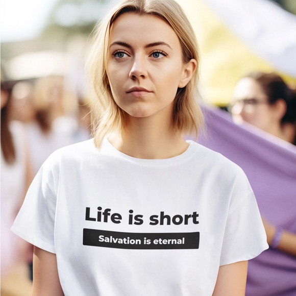 "Life is short. Salvation is eternal" Unisex Tee - Picture 1 of 6